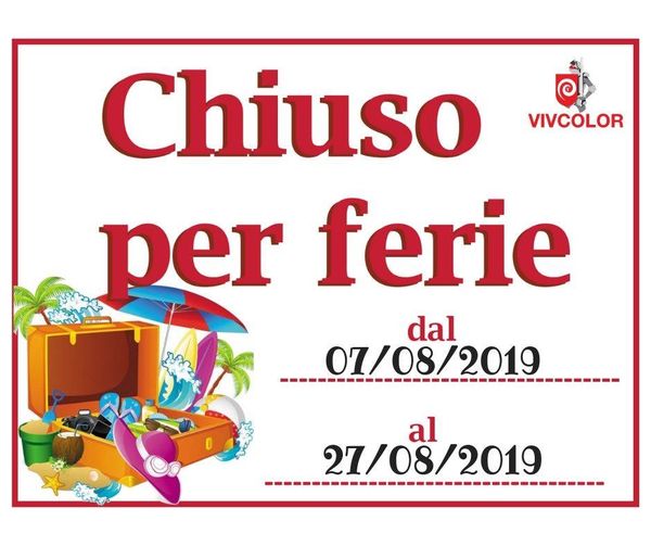 Avvisiamo la nostra chiusura per ferie estive 2019